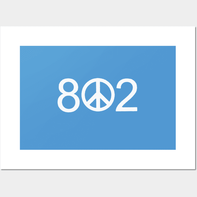 802 Vermont Peace Area Code - NEW - Smaller lettering version Wall Art by alittlebluesky
